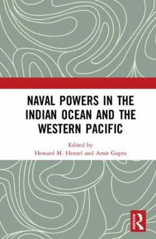 Hardcover Naval Powers in the Indian Ocean and the Western Pacific Book