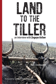 Paperback Land to the Tiller: an interview with Zegeye Asfaw Book