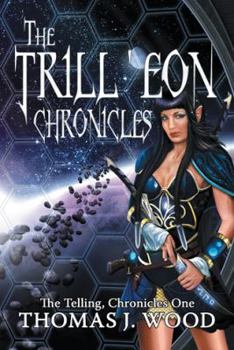 Paperback The Trill'eon Chronicles: The Telling-Chronicles I Book