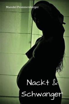 Paperback Nackt & Schwanger [German] Book