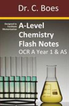 Paperback A-Level Chemistry Flash Notes OCR A Year 1 & AS: Condensed Revision Notes - Designed to Facilitate Memorisation Book