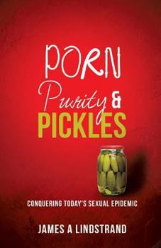 Paperback Porn, Purity and Pickles Book