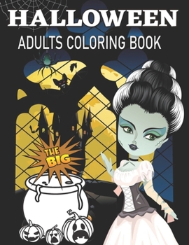 The Big Halloween Coloring Book for Adults: Girls Halloween Coloring Book