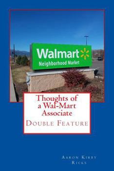 Thoughts of a Wal-Mart Associate: Double Feature
