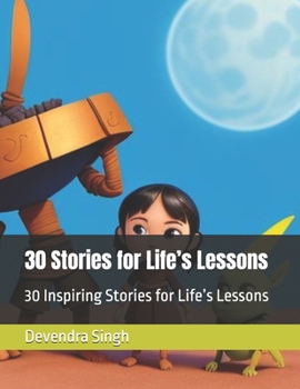 Paperback 30 Stories for Life's Lessons: 30 Inspiring Stories for Life's Lessons Book