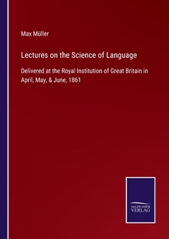 Lectures on the science of language