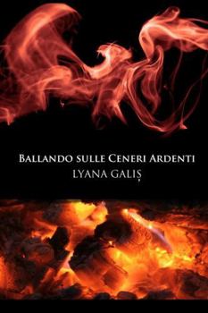 Paperback Ballando sulle ceneri ardenti [Italian] Book