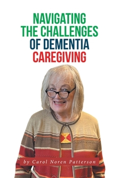 Paperback Navigating the Challenges of Dementia Caregiving Book