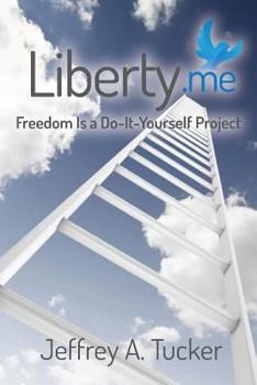 Paperback Liberty.Me: Freedom Is a Do-It-Yourself Project Book