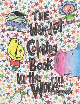 Paperback The Weirdest Coloring Book in the World! Book