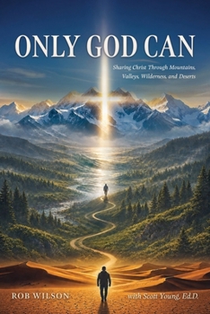 In His Time: Sharing Christ Through Mountains, Valleys, Wilderness, and Deserts