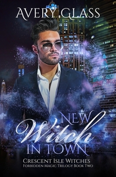 Paperback New Witch in Town: Forbidden Magic Trilogy Book Two Book