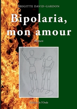 Paperback Bipolaria mon amour [French] Book