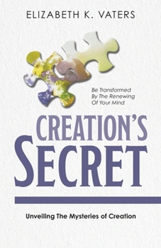 Paperback Creation's Secret: Unveiling The Mysteries of Creation Book