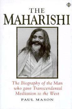 Hardcover The Maharishi: The Biography of the Man Who Gave Transcendental Meditation to the World Book