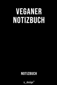 Notizbuch für Veganer: Originelle Geschenk-Idee  [120 Seiten liniertes blanko Papier] (German Edition)