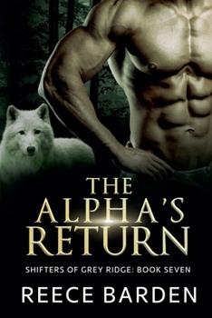 The Alpha's Return (Shifters of Grey Ridge)