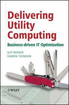 Hardcover Delivering Utility Computing: Business-driven IT Optimization Book