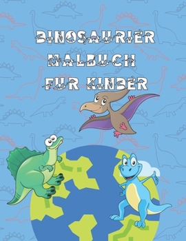 Paperback Dinosaurier Malbuch für Kinder: Das große Dino Malbuch für Kinder mit über 15 tollen Motiven [German] Book