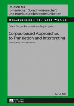 Hardcover Corpus-based Approaches to Translation and Interpreting: From Theory to Applications Book