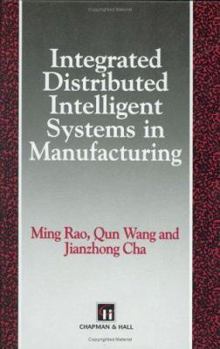 Hardcover Integrated Distributed Intelligent Systems in Manufacturing Book