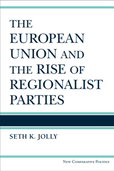 Paperback The European Union and the Rise of Regionalist Parties Book