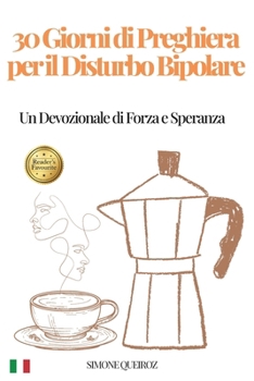 Paperback 30 Giorni di Preghiera per il Disturbo Bipolare: Un Devozionale di Forza e Speranza [Italian] Book