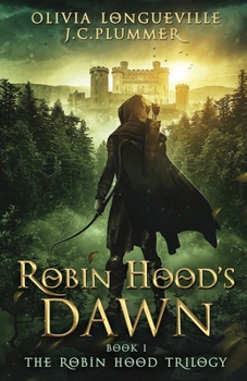 Robin Hood's Dawn - Book #1 of the Robin Hood Trilogy