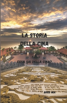 Paperback La storia della Cina: Cosa sai della Cina? [Italian] Book