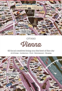 Paperback Citix60: Vienna: 60 Creatives Show You the Best of the City Book