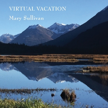 Paperback Virtual Vacation: Photographs and Haiku Book