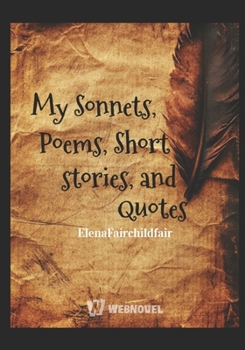 Paperback Sonnets, Poems, Short Stories, Prose, and Quotes: Anthology Book