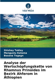 Paperback Analyse der Wertschöpfungskette von Rhamnus Prinoides im Bezirk Ahferom in Äthiopien [German] Book