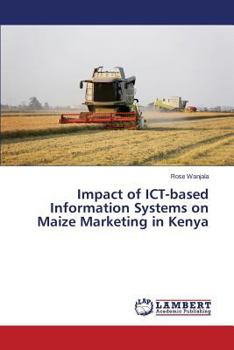 Paperback Impact of ICT-based Information Systems on Maize Marketing in Kenya Book