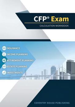 Paperback CFP Exam Calculation Workbook: 400+ Calculations to Prepare for the CFP Exam (2019 Edition) Book