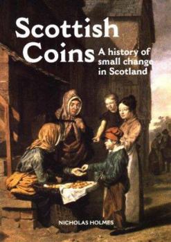 Paperback Scottish Coins- A History of Small Change in Scot Book