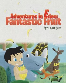 Paperback Adventures in Eden: Fantastic Fruit Book