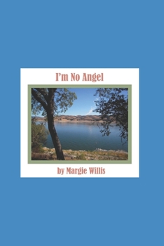 Paperback I'm No Angel: My wild childhood lusting after a mountain man (fictionalized) Book