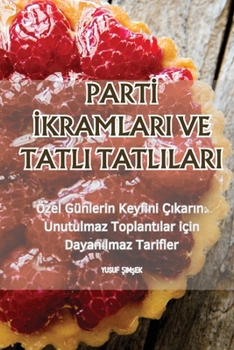Paperback Partİ İkramlari Ve Tatli Tatlilari [Turkish] Book