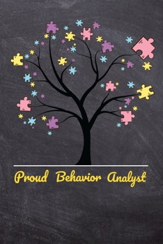 Paperback Proud Behavior Analyst: BCBA Composition Journal Blank Line Notebook (120 Pages 6" x 9") For BCBA-D ABA BCaBA RBT BCBA Behavior Analyst Book