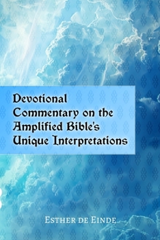 Devotional Commentary on the Amplified Bible's Unique Interpretations (de Einde on Eternity)