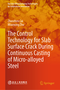 Hardcover The Control Technology for Slab Surface Crack During Continuous Casting of Micro-Alloyed Steel Book