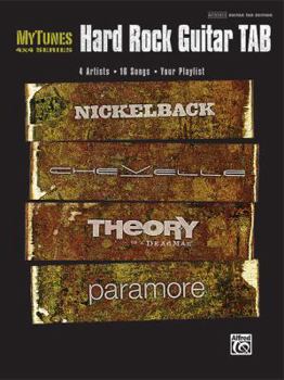 Paperback Mytunes Hard Rock Guitar Tab: 4 Artists * 16 Songs * Your Playlist: Nickelback, Chevelle, Theory of a Deadman, Paramore Book