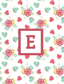 E: Letter Cute Flowers Monogrammed 2020 Weekly Planner For Women Females Girls - January 2020 - December 2020 (8.5"x11")