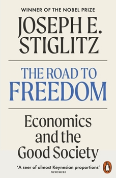 Paperback The Road to Freedom: Economics and the Good Society Book