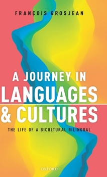 Hardcover A Journey in Languages and Cultures: The Life of a Bicultural Bilingual Book