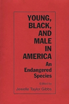 Paperback Young, Black, and Male in America: An Endangered Species Book