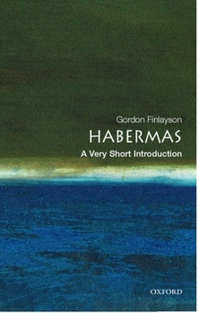 Habermas: A Very Short Introduction (Very Short Introductions) - Book  of the Oxford's Very Short Introductions series