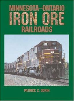 Paperback Minnesota-Ontario Iron Ore Railroads Book