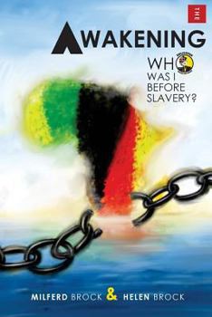 Paperback The Awakening; Who was I before slavery? Book